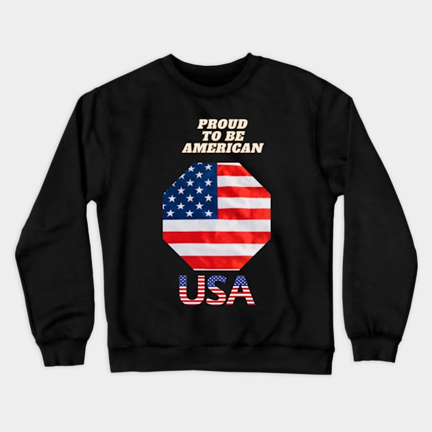 Proud to be American Crewneck Sweatshirt by Art Enthusiast